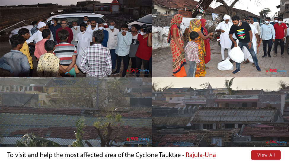 SVG Charity To visit and help the most affected area of ​​Gujarat in the Cyclone Tauktae 22 May 2021